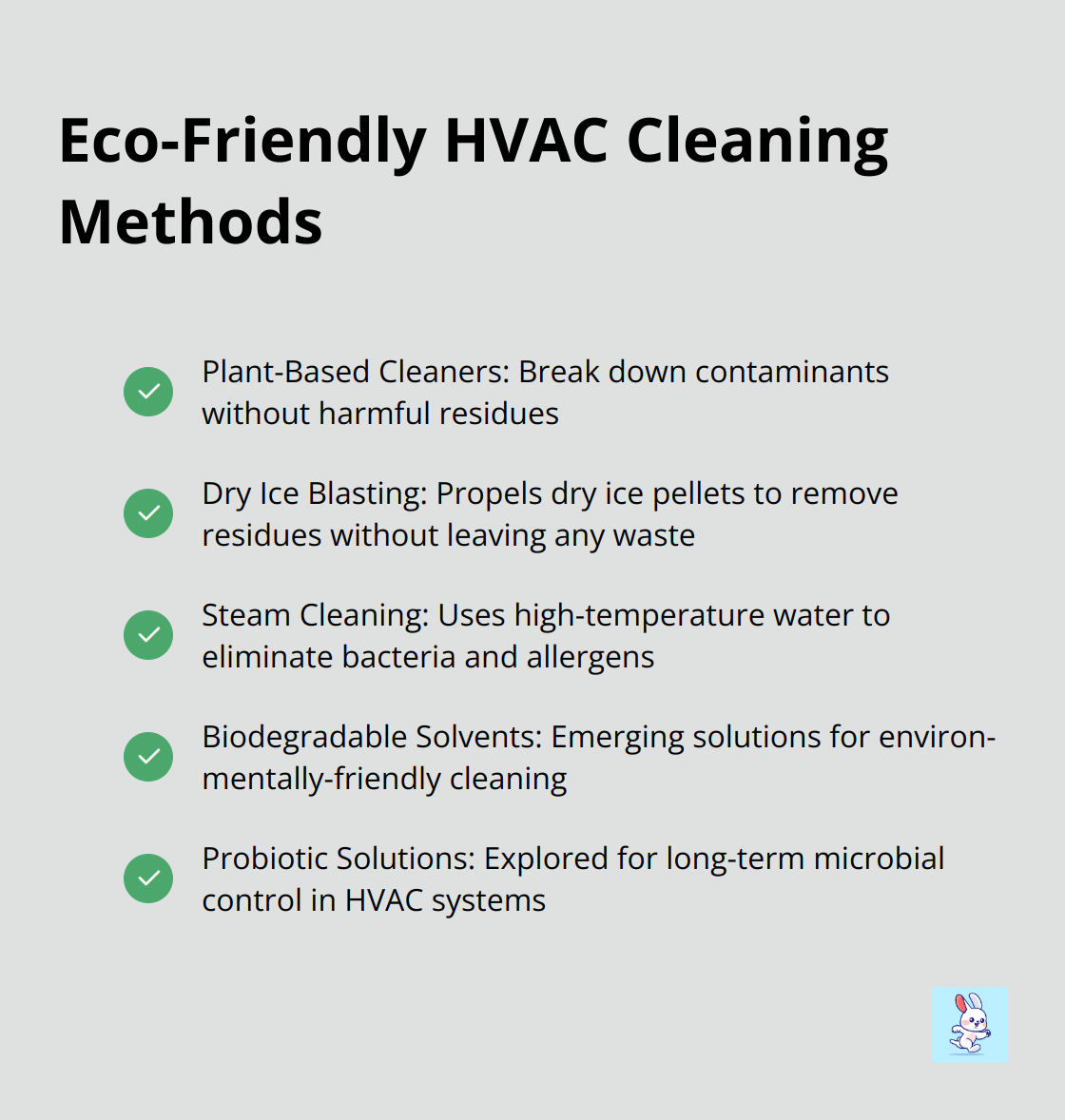 A checkmark list chart presenting five eco-friendly HVAC cleaning methods: plant-based cleaners, dry ice blasting, steam cleaning, biodegradable solvents, and probiotic solutions. - diy hvac vent cleaning